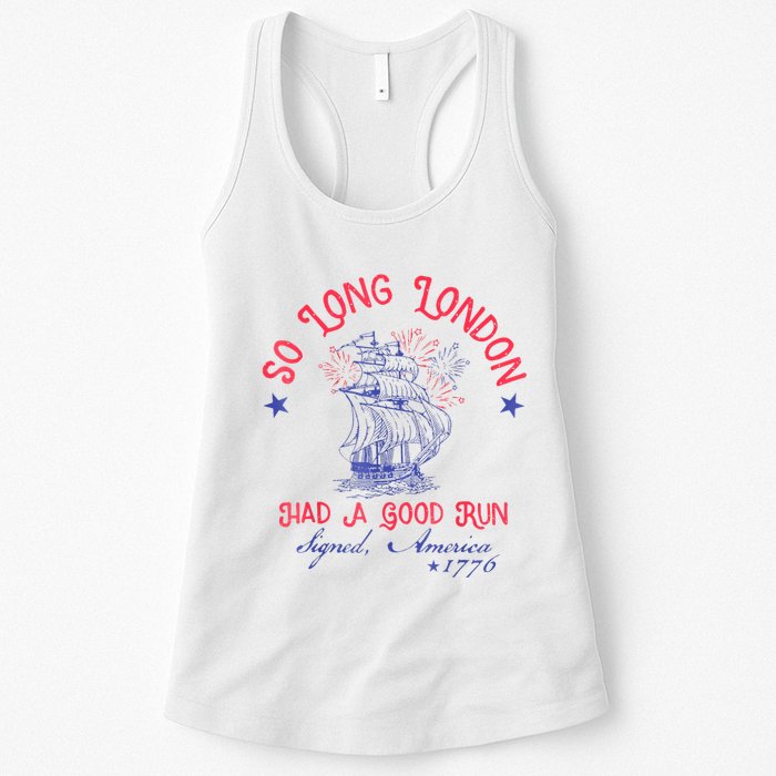 So Long London Had A Good Run Funny 4th Of July Womens Tank Top
