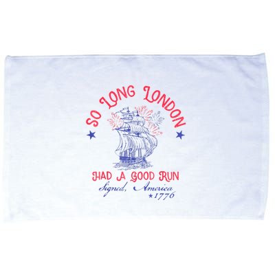 So Long London Had A Good Run Funny 4th Of July Microfiber Hand Towel