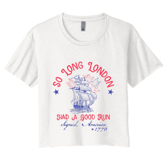 So Long London Had A Good Run Funny 4th Of July Crop Top