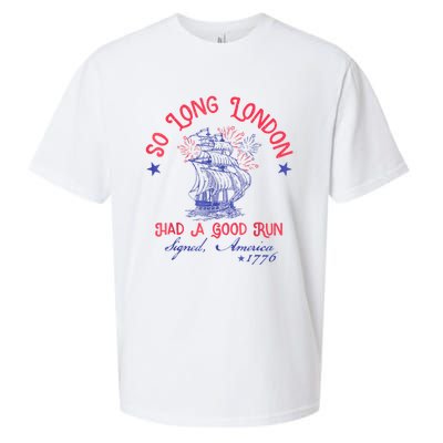 So Long London Had A Good Run Funny 4th Of July Sueded Cloud Jersey T-Shirt