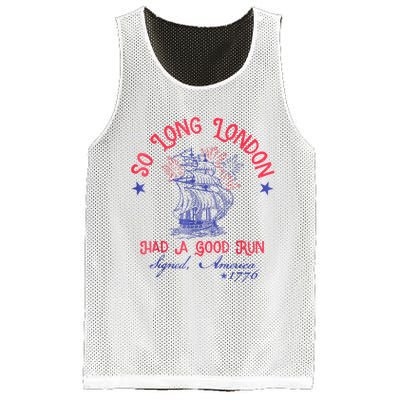 So Long London Had A Good Run Funny 4th Of July Mesh Reversible Basketball Jersey Tank