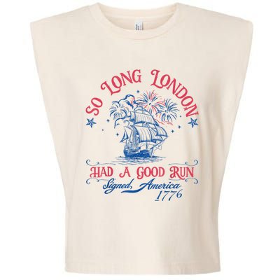 So Long London Had A Good Run Funny 4th Of July Garment-Dyed Women's Muscle Tee