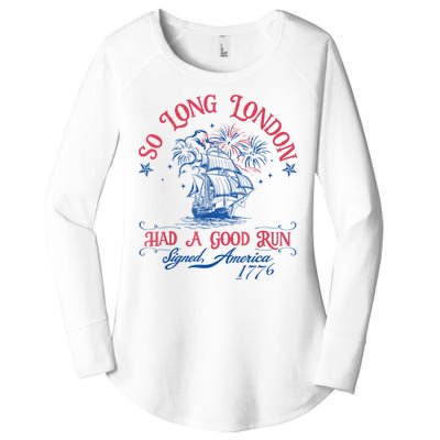 So Long London Had A Good Run Funny 4th Of July Women's Perfect Tri Tunic Long Sleeve Shirt