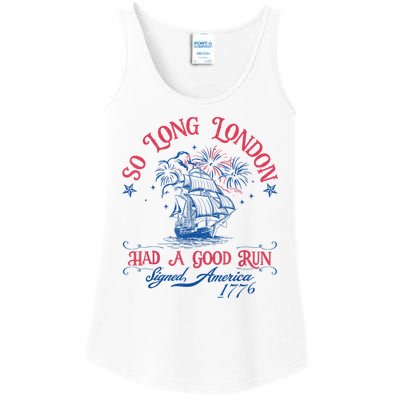 So Long London Had A Good Run Funny 4th Of July Ladies Essential Tank