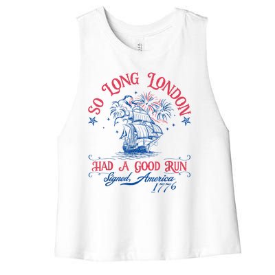 So Long London Had A Good Run Funny 4th Of July Women's Racerback Cropped Tank