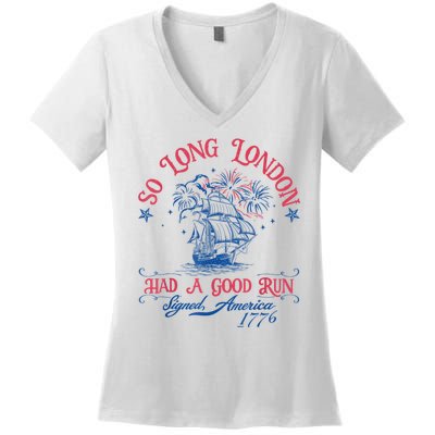 So Long London Had A Good Run Funny 4th Of July Women's V-Neck T-Shirt