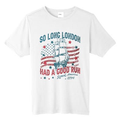 So Long London Had A Good Run Funny 4th Of July Tall Fusion ChromaSoft Performance T-Shirt