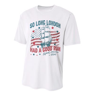 So Long London Had A Good Run Funny 4th Of July Performance Sprint T-Shirt