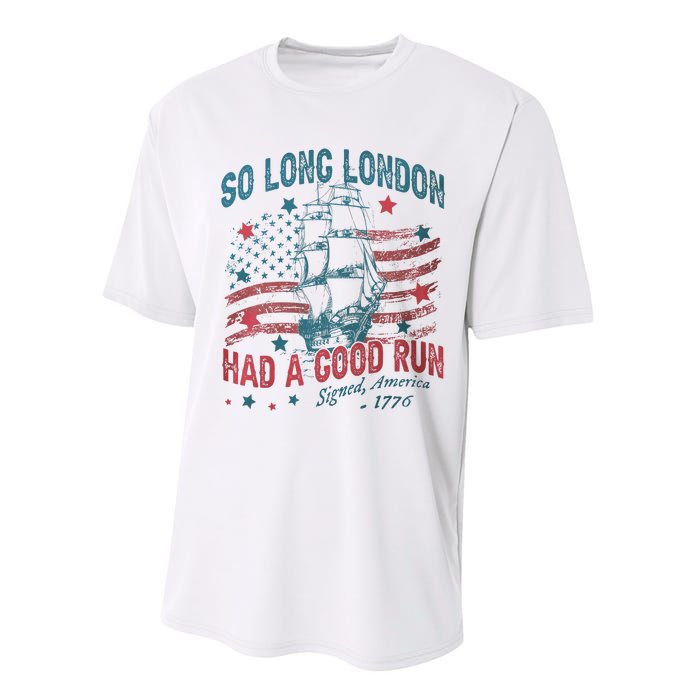 So Long London Had A Good Run Funny 4th Of July Performance Sprint T-Shirt