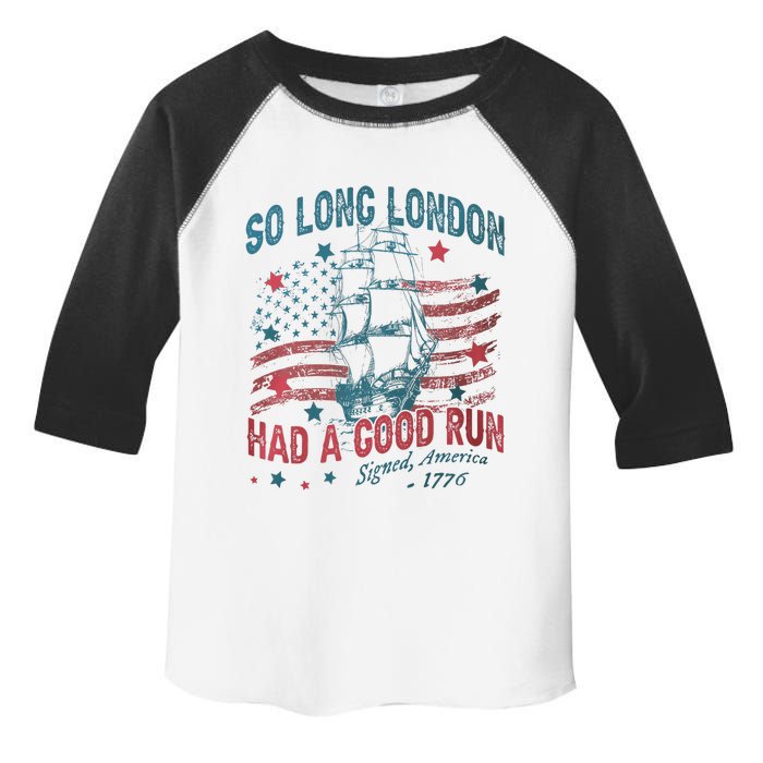 So Long London Had A Good Run Funny 4th Of July Toddler Fine Jersey T-Shirt