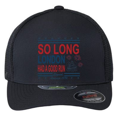 So Long London Had A Good Run Taylor Lover Flexfit Unipanel Trucker Cap