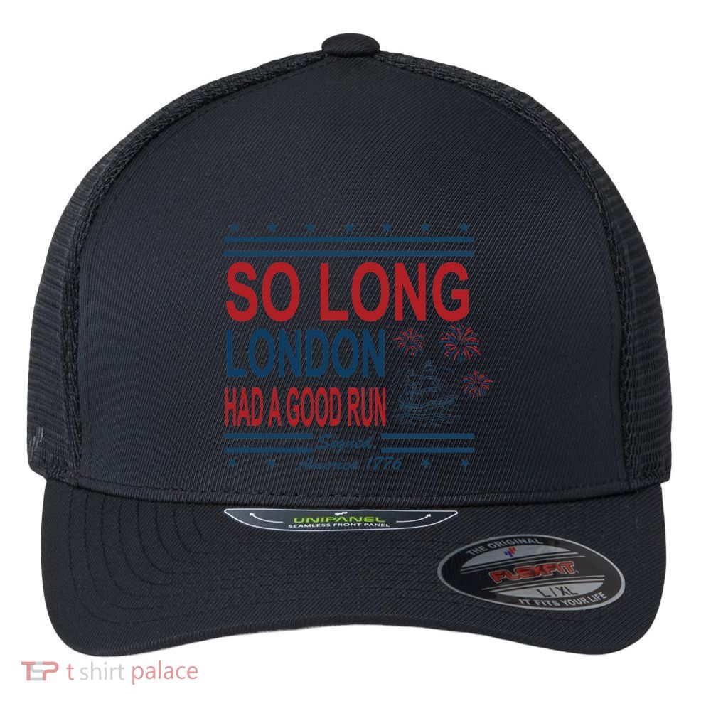 So Long London Had A Good Run Taylor Lover Flexfit Unipanel Trucker Cap