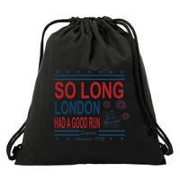 So Long London Had A Good Run Taylor Lover Drawstring Bag