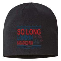 So Long London Had A Good Run Taylor Lover Sustainable Beanie