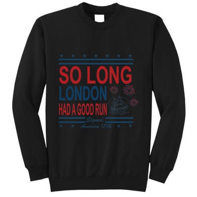 So Long London Had A Good Run Taylor Lover Tall Sweatshirt