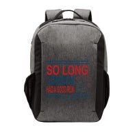 So Long London Had A Good Run Taylor Lover Vector Backpack