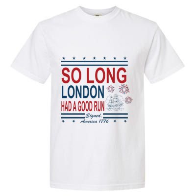 So Long London Had A Good Run Taylor Lover Garment-Dyed Heavyweight T-Shirt