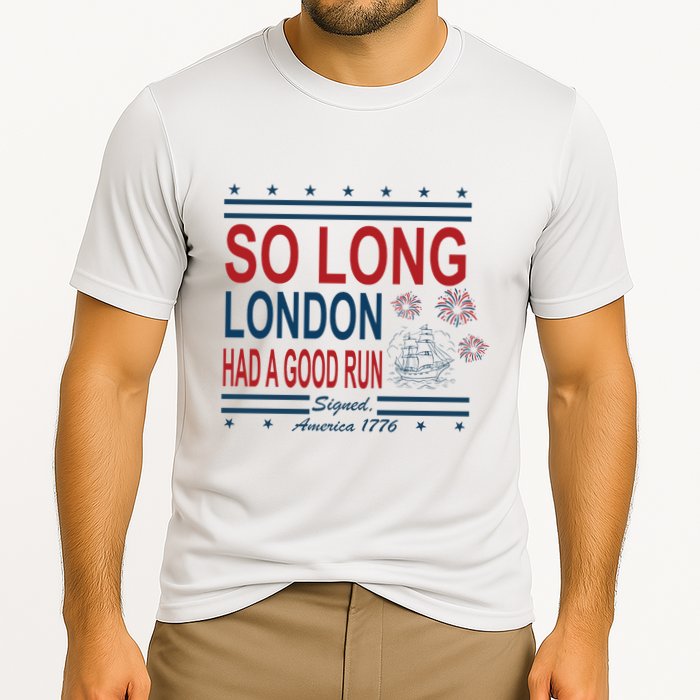 So Long London Had A Good Run Taylor Lover Performance Shirt
