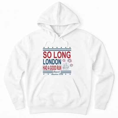 So Long London Had A Good Run Taylor Lover Hoodie
