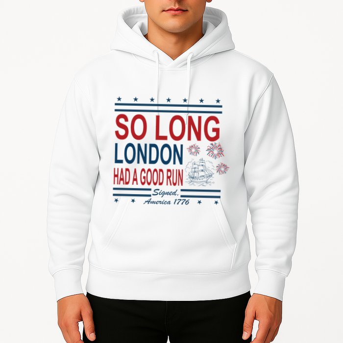So Long London Had A Good Run Taylor Lover Hoodie