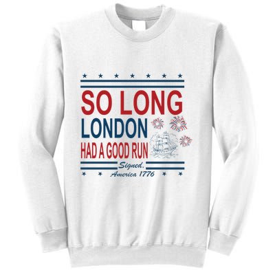So Long London Had A Good Run Taylor Lover Sweatshirt