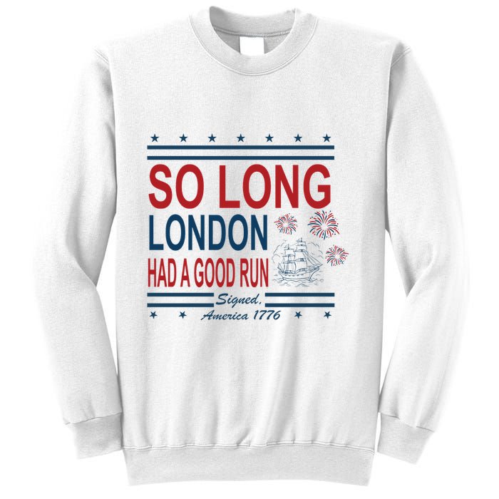 So Long London Had A Good Run Taylor Lover Sweatshirt