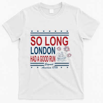 So Long London Had A Good Run Taylor Lover T-Shirt