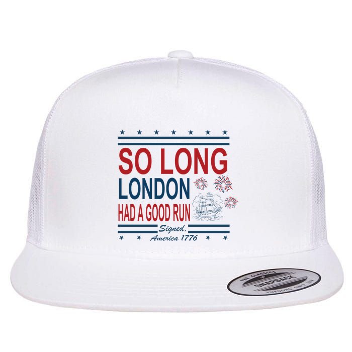 So Long London Had A Good Run Taylor Lover Flatbill Hat