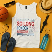 So Long London Had A Good Run Taylor Lover Tank Top
