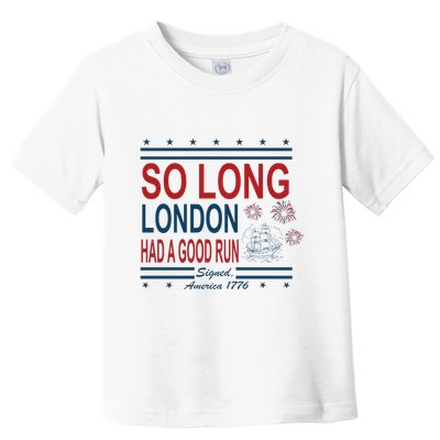 So Long London Had A Good Run Taylor Lover Toddler T-Shirt