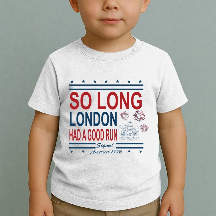 So Long London Had A Good Run Taylor Lover Toddler T-Shirt