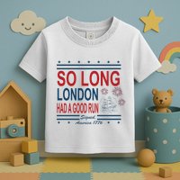 So Long London Had A Good Run Taylor Lover Toddler T-Shirt