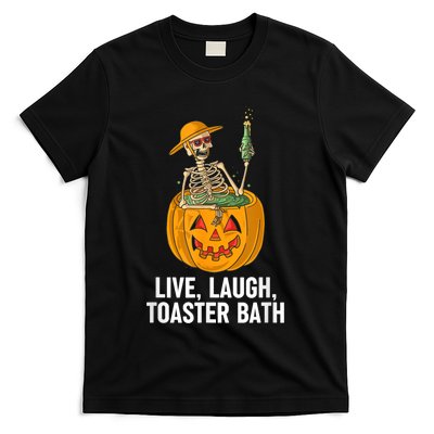 Skeleton Live Laugh Toaster Bath Funny Halloween T-Shirt