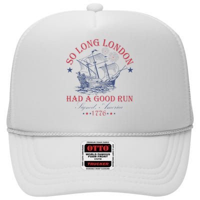 So Long London Had A Good Run Funny High Crown Mesh Back Trucker Hat