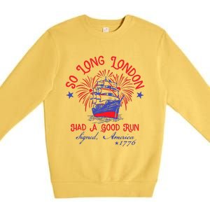 So Long London Had A Good Run Premium Crewneck Sweatshirt