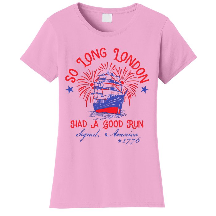 So Long London Had A Good Run Women's T-Shirt