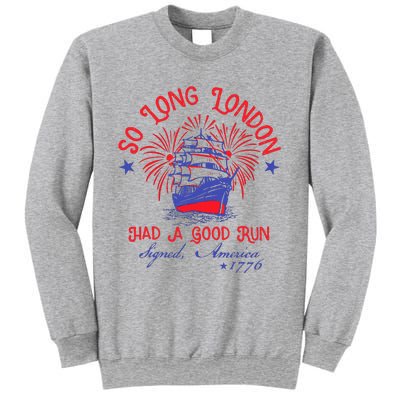 So Long London Had A Good Run Sweatshirt