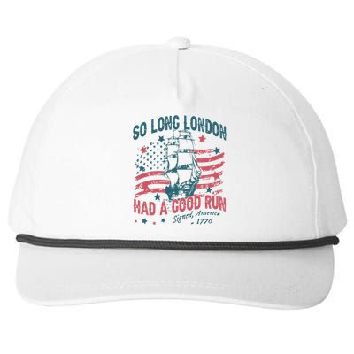 So Long London Had A Good Run Funny 4th Of July Snapback Five-Panel Rope Hat