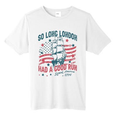 So Long London Had A Good Run Funny 4th Of July Tall Fusion ChromaSoft Performance T-Shirt