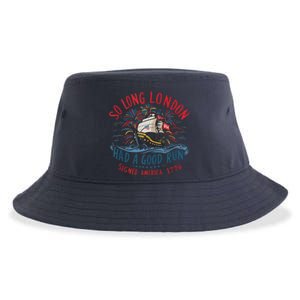 So Long London Had A Good Run Funny 4th Of July Sustainable Bucket Hat