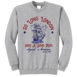 So Long London 4th Of July Tall Sweatshirt