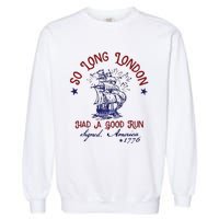 So Long London 4th Of July Garment-Dyed Sweatshirt