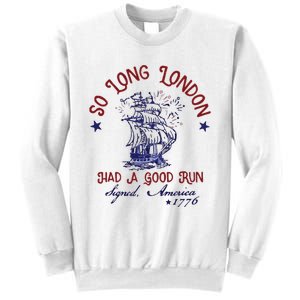 So Long London 4th Of July Sweatshirt