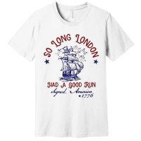 So Long London 4th Of July Premium T-Shirt