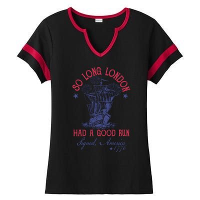 So Long London 4th Of July Had A Good Run Ladies Halftime Notch Neck Tee