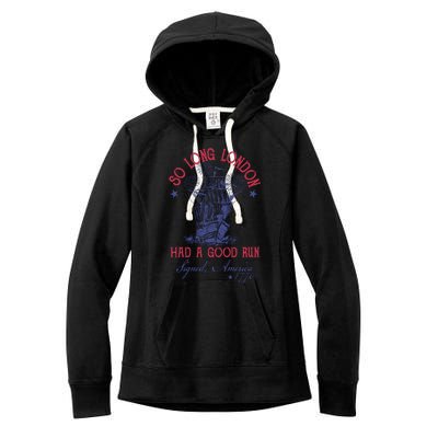 So Long London 4th Of July Had A Good Run Women's Fleece Hoodie