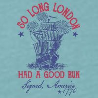 So Long London 4th Of July Had A Good Run Sueded Cloud Jersey T-Shirt