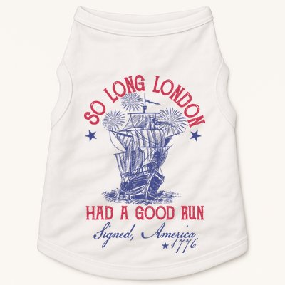 So Long London 4th Of July Had A Good Run Doggie Tank