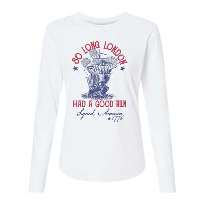 So Long London 4th Of July Had A Good Run Womens Cotton Relaxed Long Sleeve T-Shirt