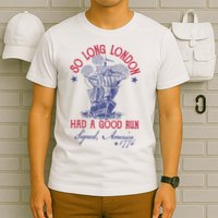 So Long London 4th Of July Had A Good Run T-Shirt
